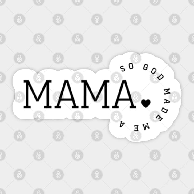 So God Made A Me Mama Sticker by GreenCraft